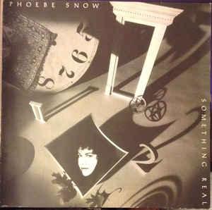 Phoebe Snow- Something Real (EU Press) (Used Vinyl)-BoldPlay