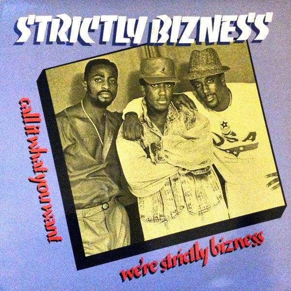 Strictly Bizness- Call It What You Want/We're Strictly Bizness (12") (Used Vinyl)-BoldPlay