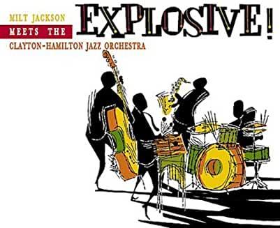 Milt Jackson/ Clayton-Hamilton Jazz Orchestra- Explosive!-BoldPlay