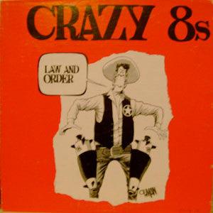 Crazy 8s- Law And Order (Used Vinyl)-BoldPlay