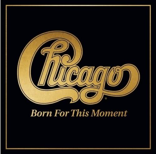 Chicago- Born For This Moment (Vinyl)-BoldPlay